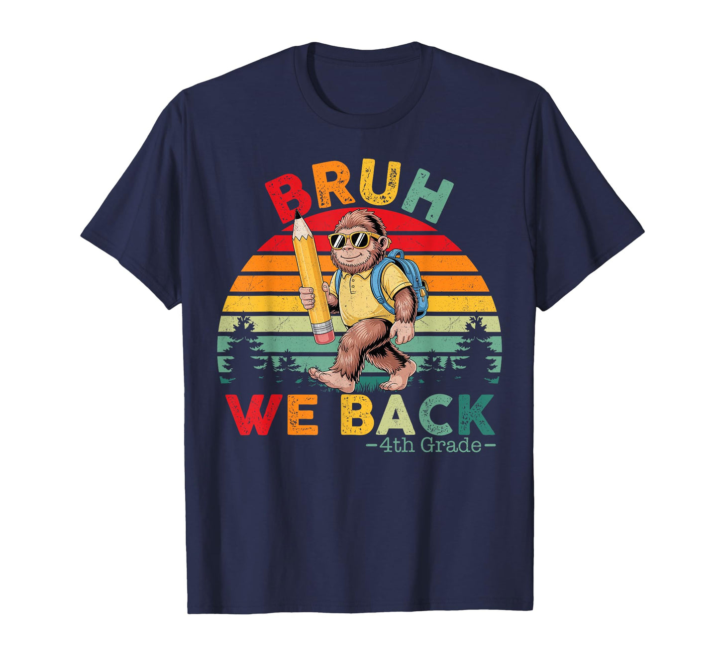 Bigfoot Sasquatch Bruh We Back 4th Grade First Day Of School T-Shirt