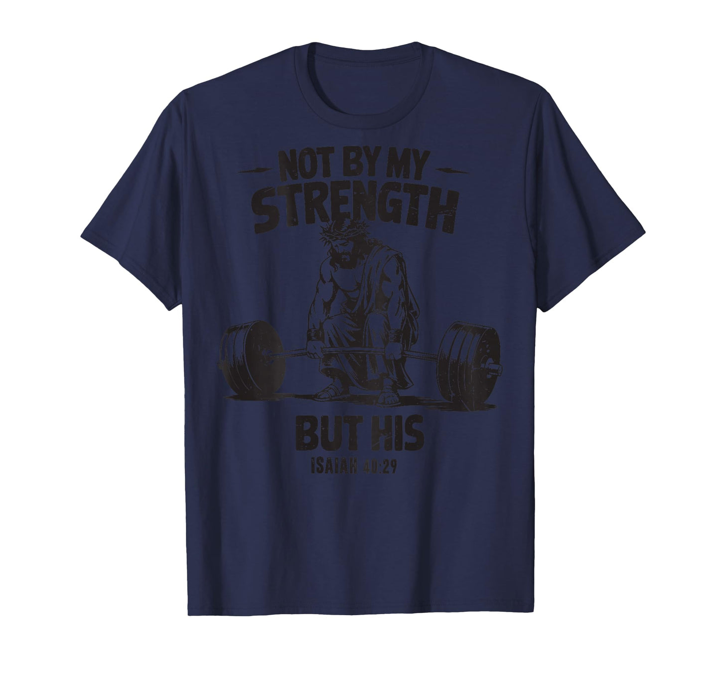 Men Christian Gym Not By My Strength But His Cross On Back T-Shirt