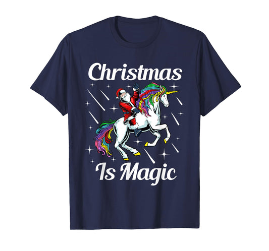 Christmas Is Magic Pajama Cute Santa Riding Unicorn X-Mas T-Shirt