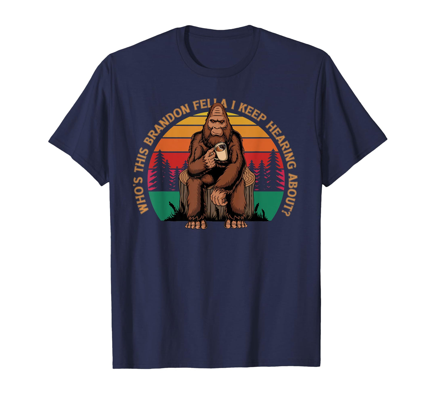 Funny Bigfoot Let's Go Brandon Anti Biden Chant T-Shirt
