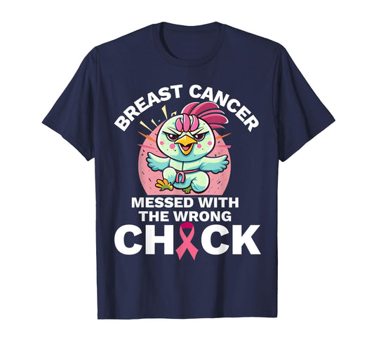 Messed With the Wrong Chick Chicken Breast Cancer Awareness T-Shirt