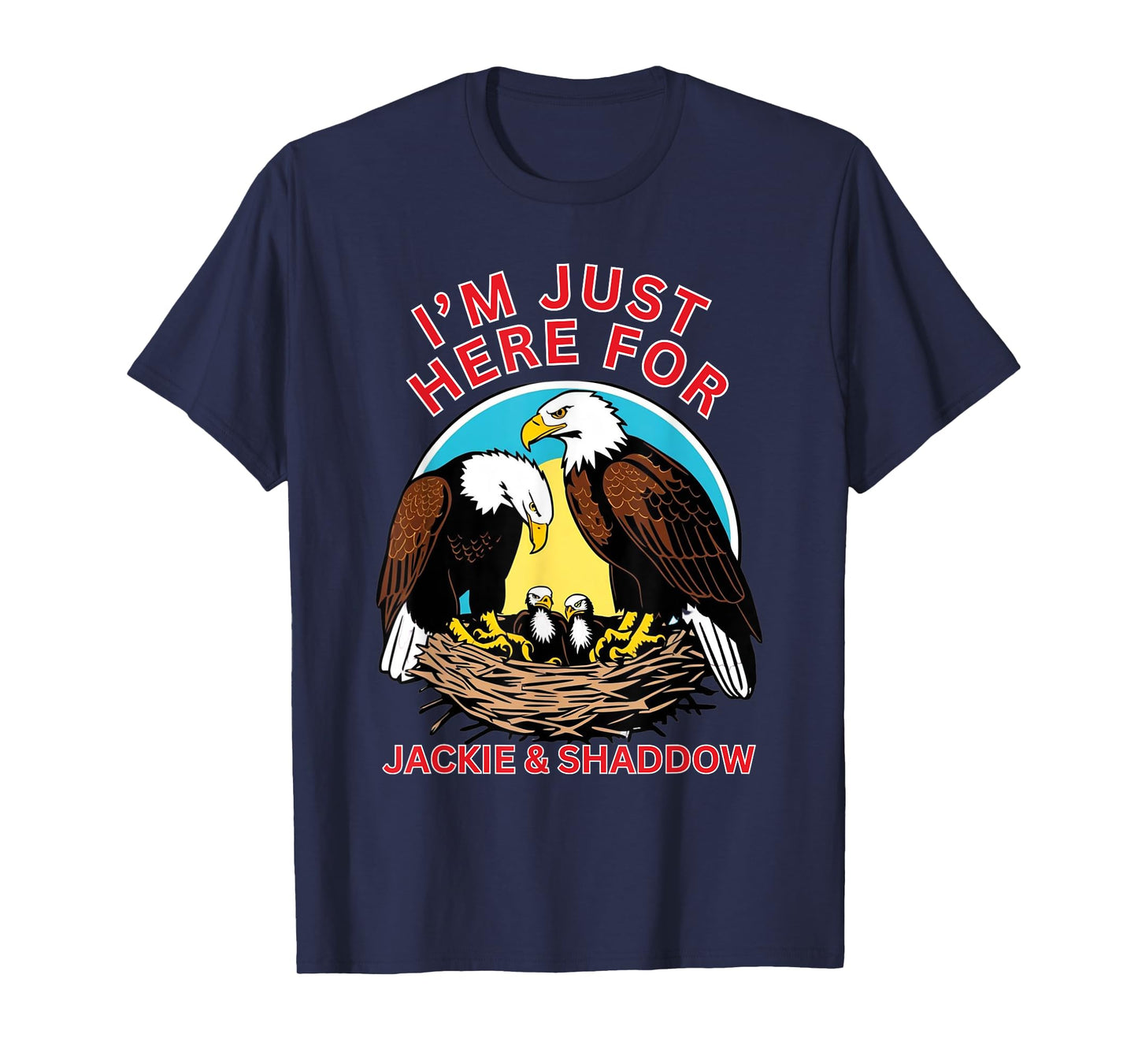Jackie and Shaddow is Big Bear Eagle is California Eagles T-Shirt