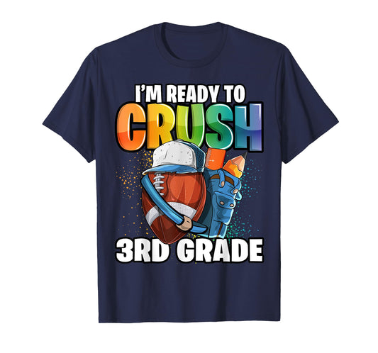 I'm Ready to Crush 3rd Grade Football Back to School Boys T-Shirt