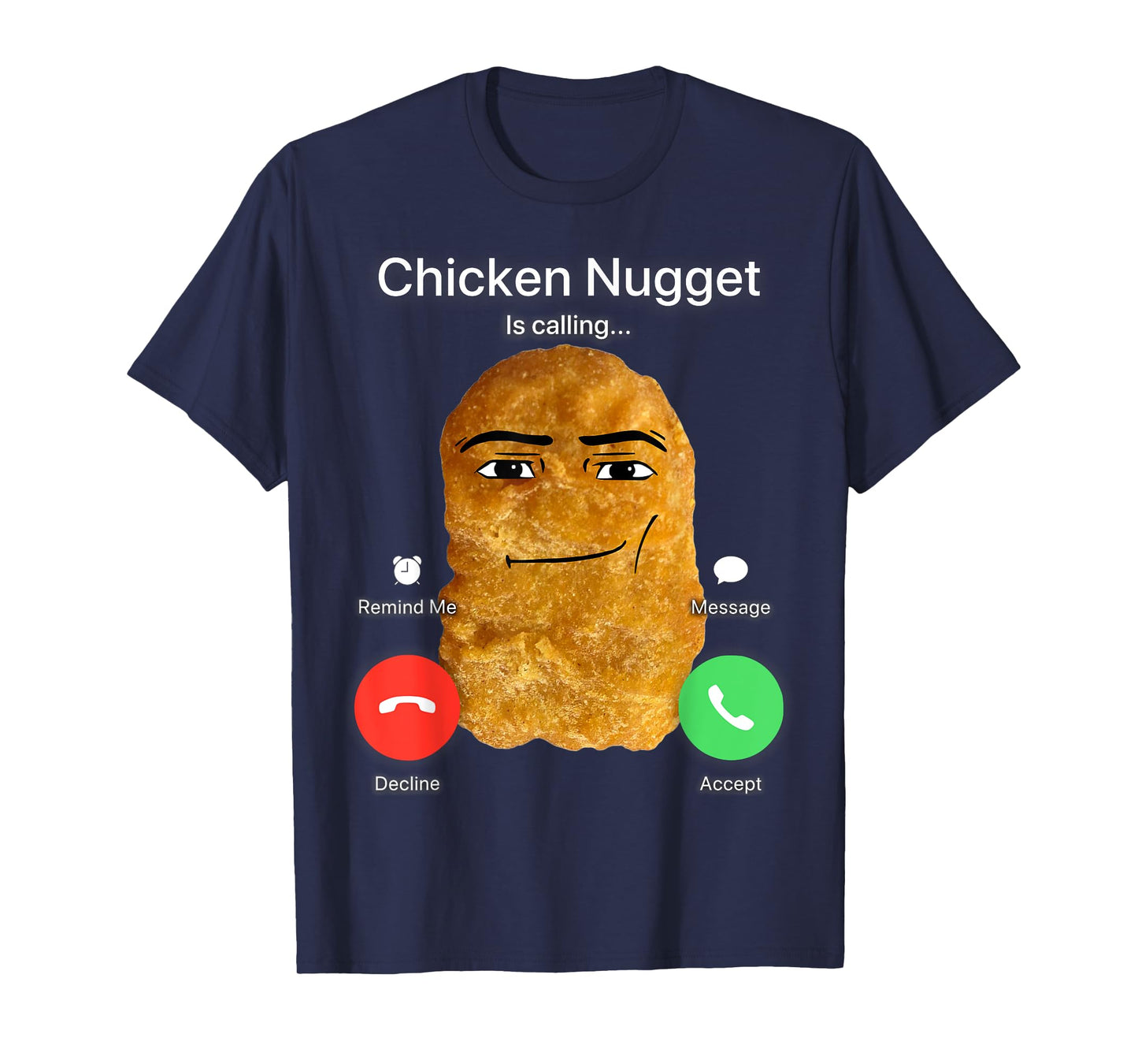 Chicken Nugget Is Calling T-Shirt