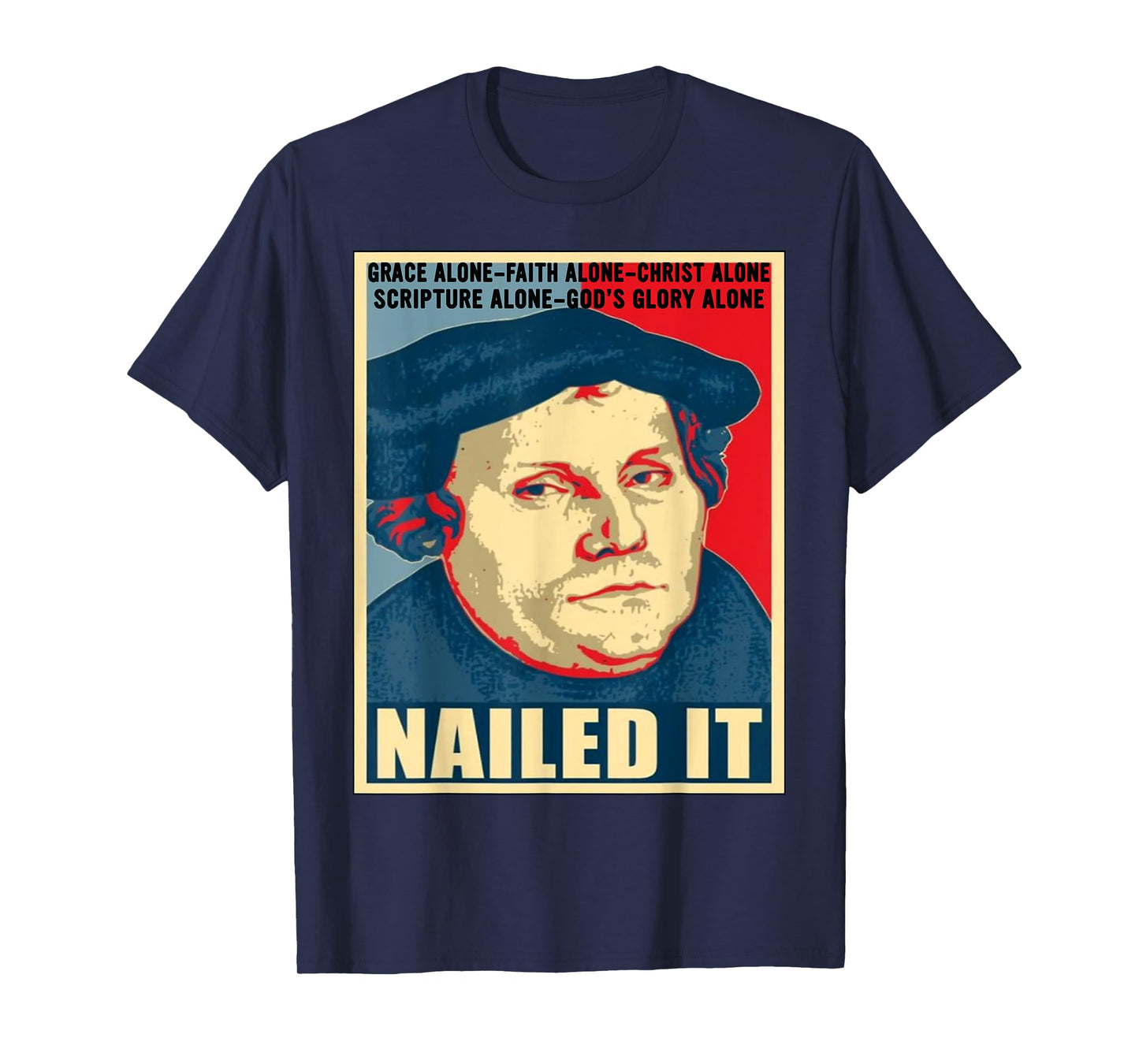 Nailed It Protestant Reformation Day Martin Luther Lutheran T-Shirt