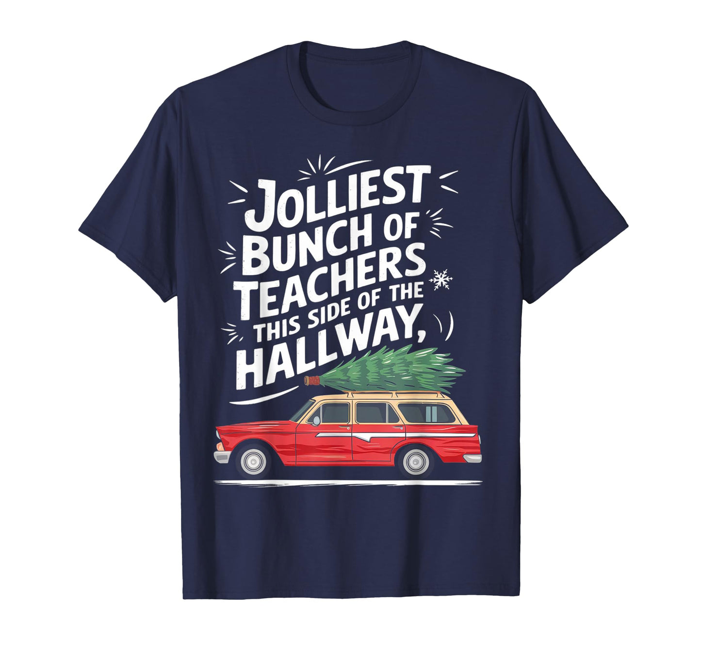 Jolliest Bunch Of Teachers This Side Of The Hallway T-Shirt