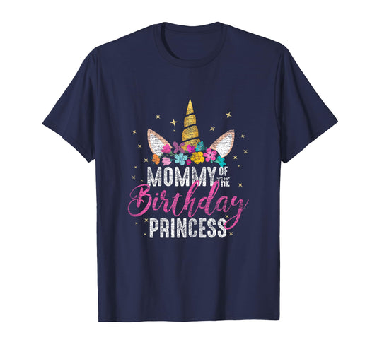 Mommy Of The Birthday Princess Mother Gift Unicorn Birthday T-Shirt