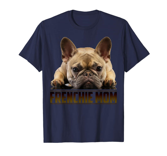 Frenchie Mom Shirt Mother's Day for French Bulldog Mom T-Shirt for Men Women