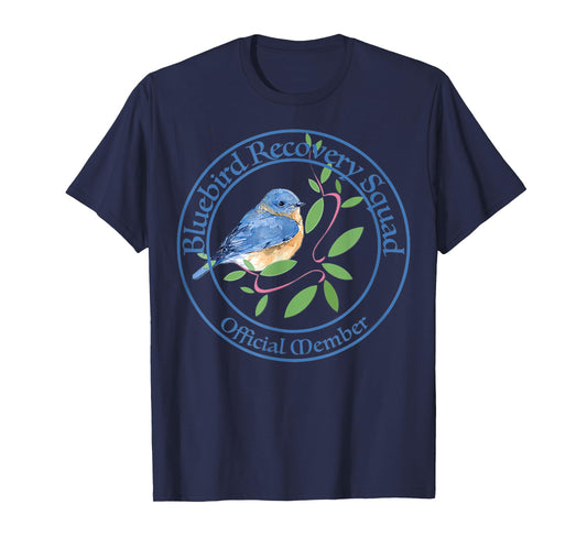 Bluebird Recovery, Eastern Bluebirds, Bluebird Volunteers T-Shirt