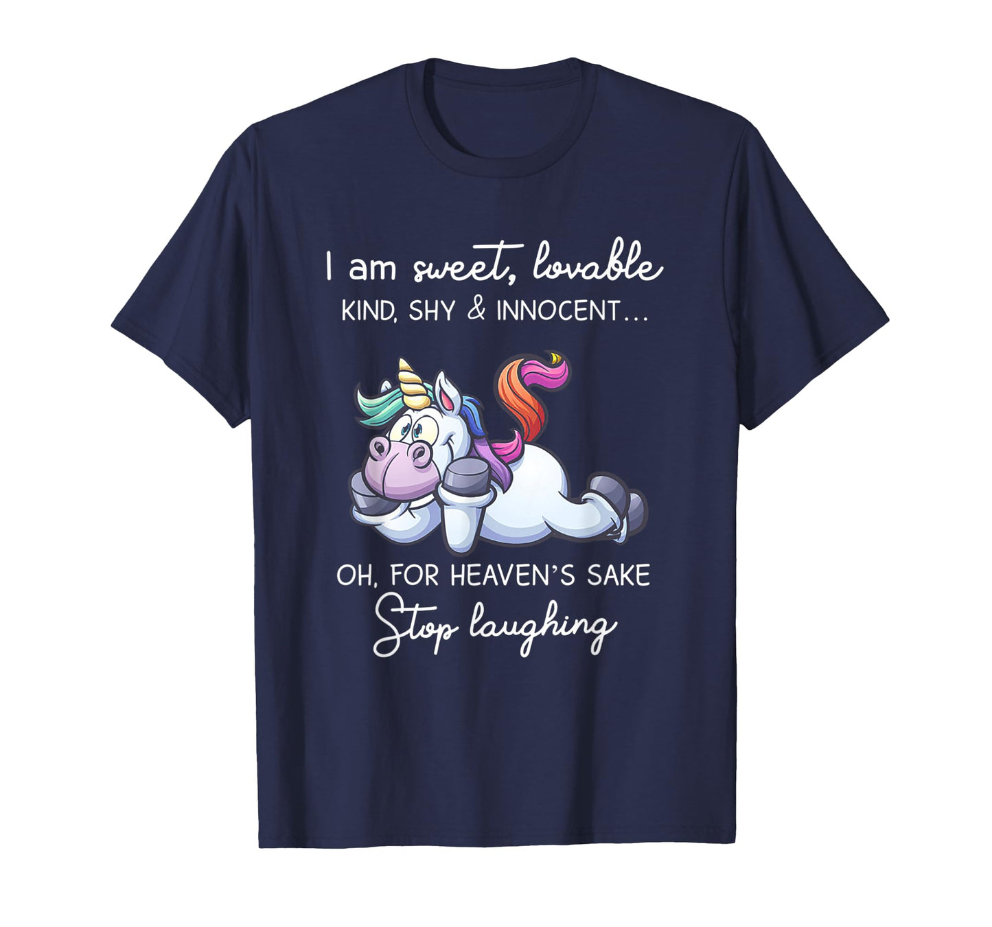 Unicorn I'm Sweet Lovable Kind Shy & Innocent T-Shirt