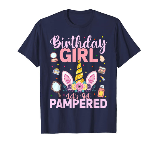 Birthday Girls Let's Get Pampered Spa Party BD Unicorn Girls T-Shirt