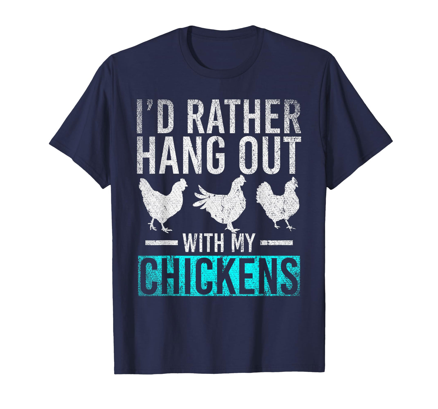 Farmer Id Rather Hang Out With My Chickens Funny Chicken T-Shirt