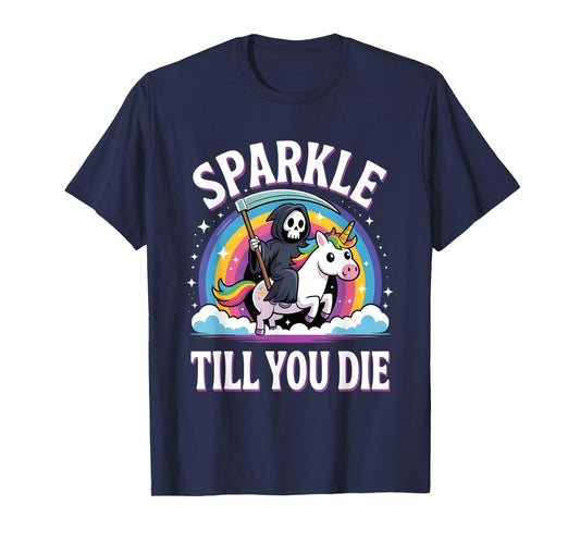 Sparkle Til You Die, Cute Grim Reaper Unicorn T-Shirt