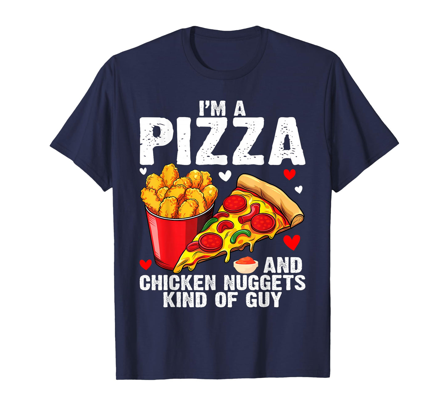 Fast Food Pizza Lover Foodie Men Boys Funny Chicken Nuggets T-Shirt