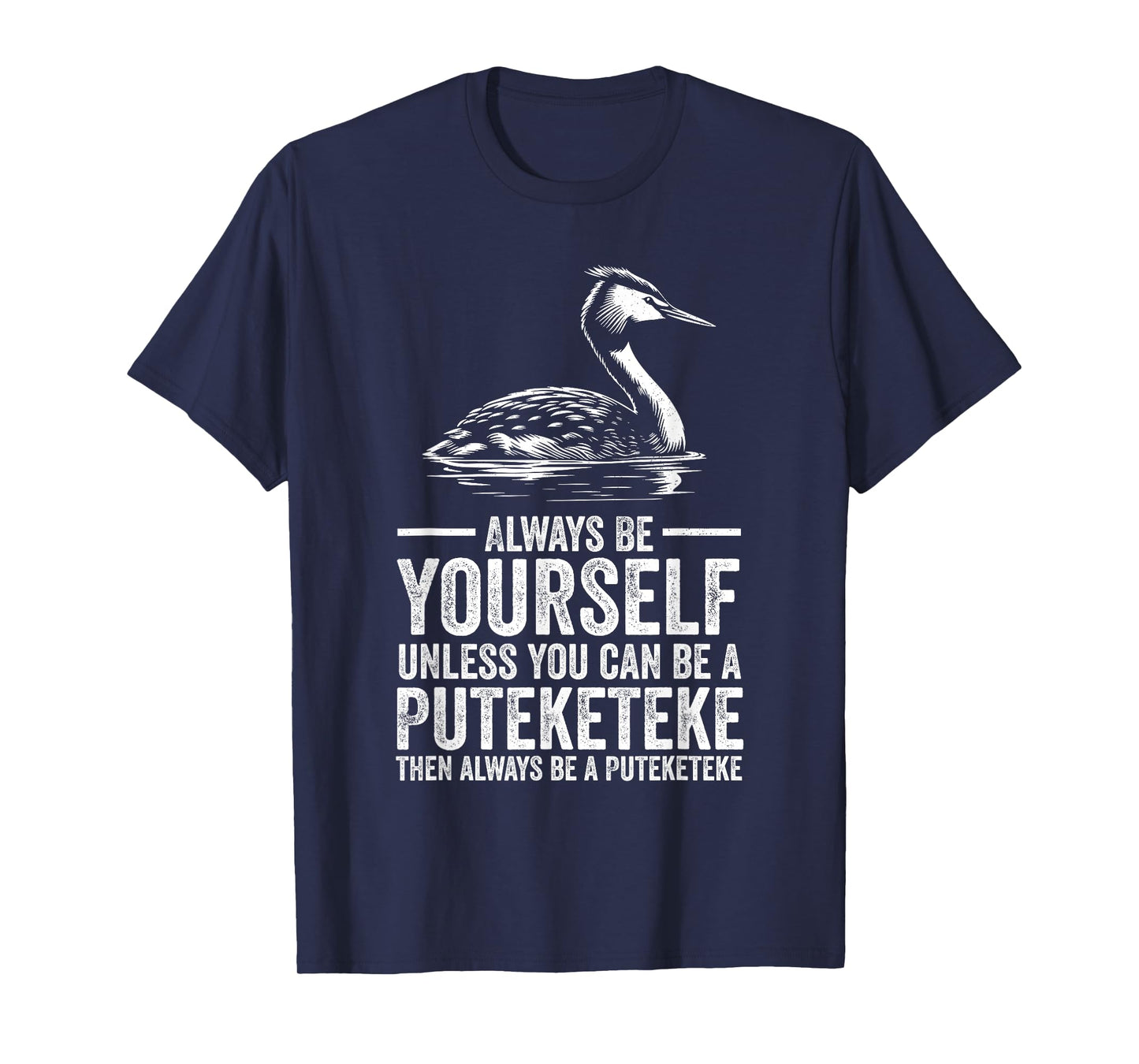 Always Be Yourself Unless You Can Be A Puteketeke T-Shirt