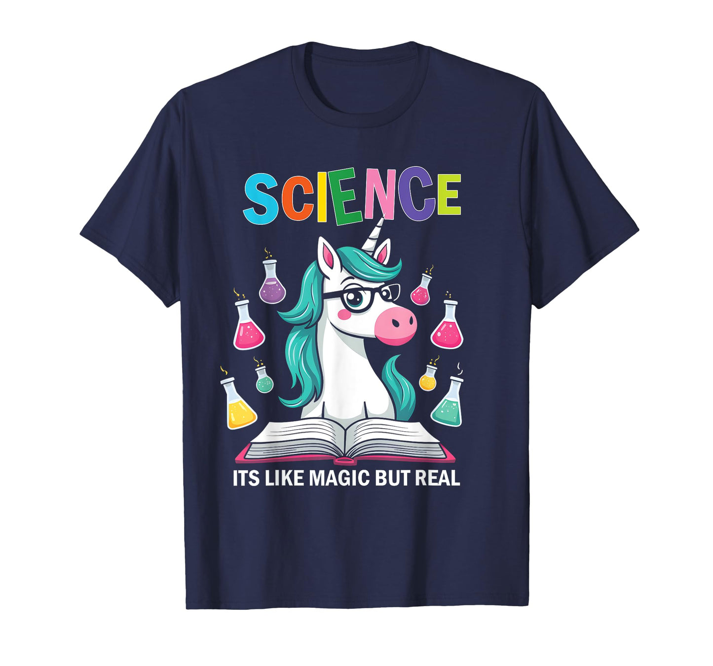 Funny Science Is Like Magic But Real Unicorn Funny Science T-Shirt