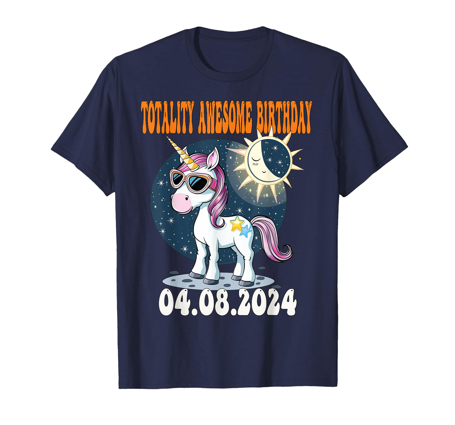 Totality Solar Eclipse Awesome Birthday UNICORN April 8 2024 T-Shirt