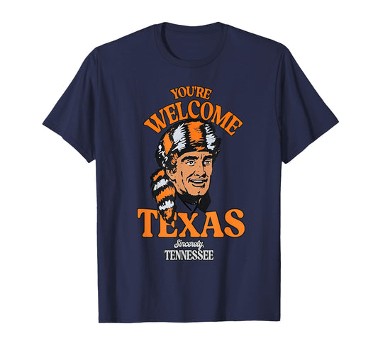 You're Welcome Texas Sincerely Tennessee Funny Saying Quote T-Shirt