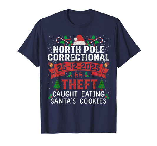 North Pole Correctional Christmas Theft Caught Eating Santa T-Shirt