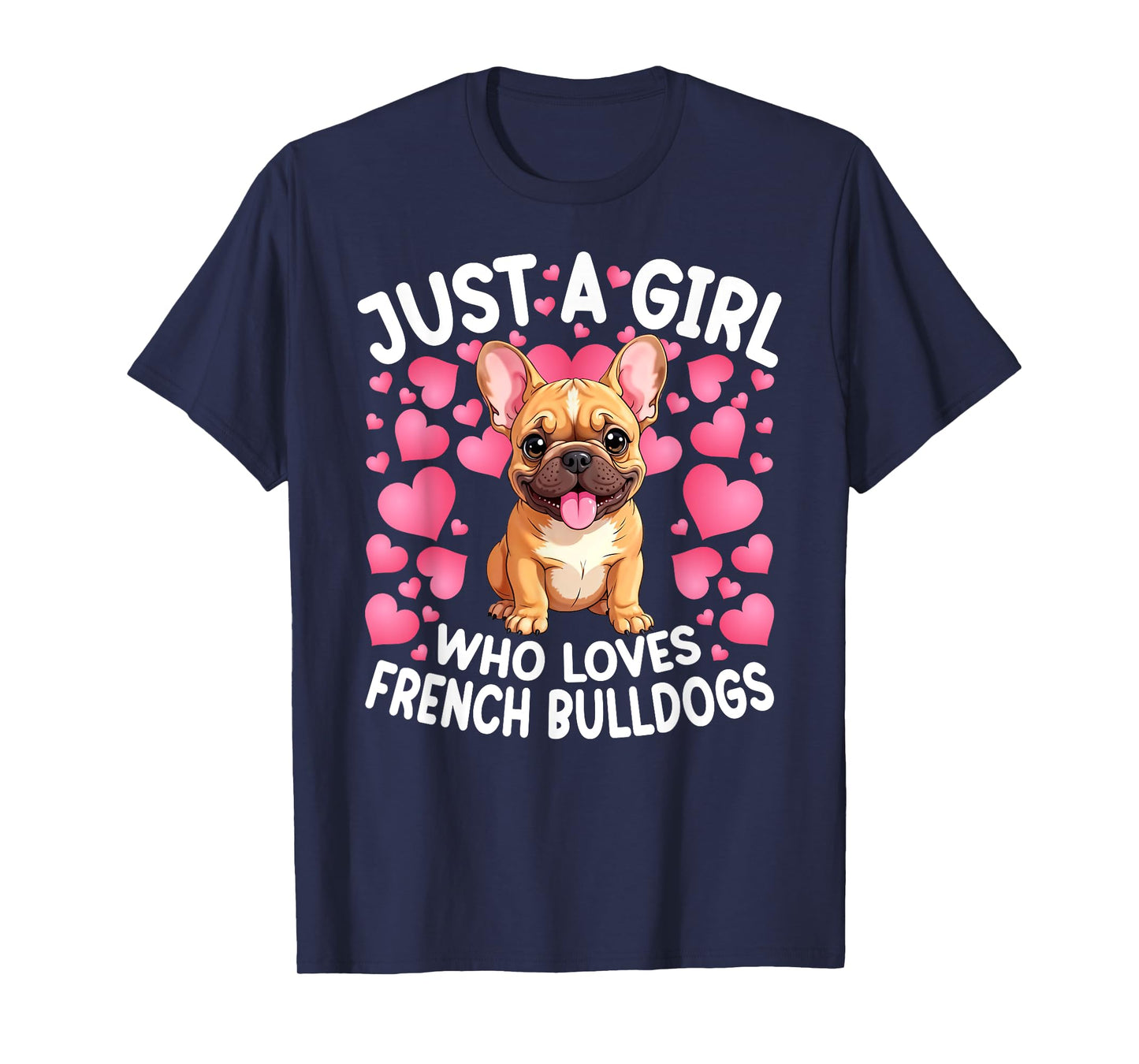 Just A Girl Who Loves French Bulldog Women Girls Puppy Dog T-Shirt