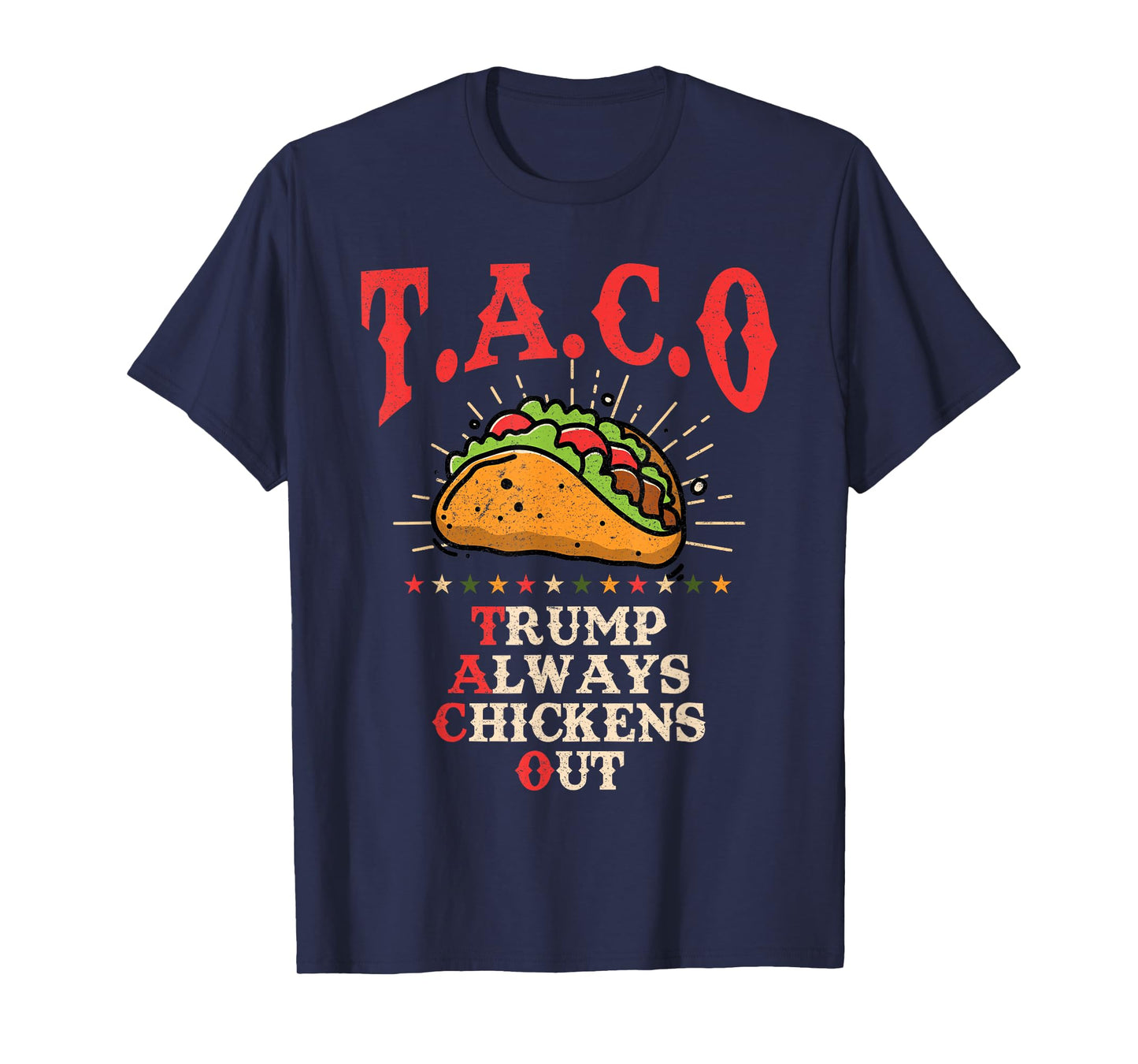 Fun Taco Theory Trumps Always Chicken Out Tacos T-Shirt