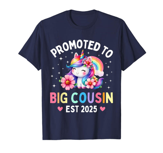 Promoted to Big Cousin 2025 Cute Unicorn Rainbow Big Cousin T-Shirt