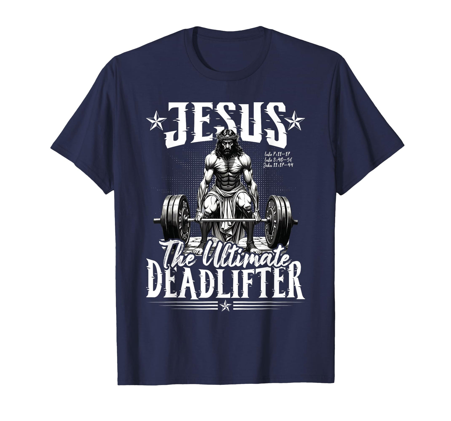 Jesus The Ultimate Deadlifter Jesus Deadlifting Christian T-Shirt