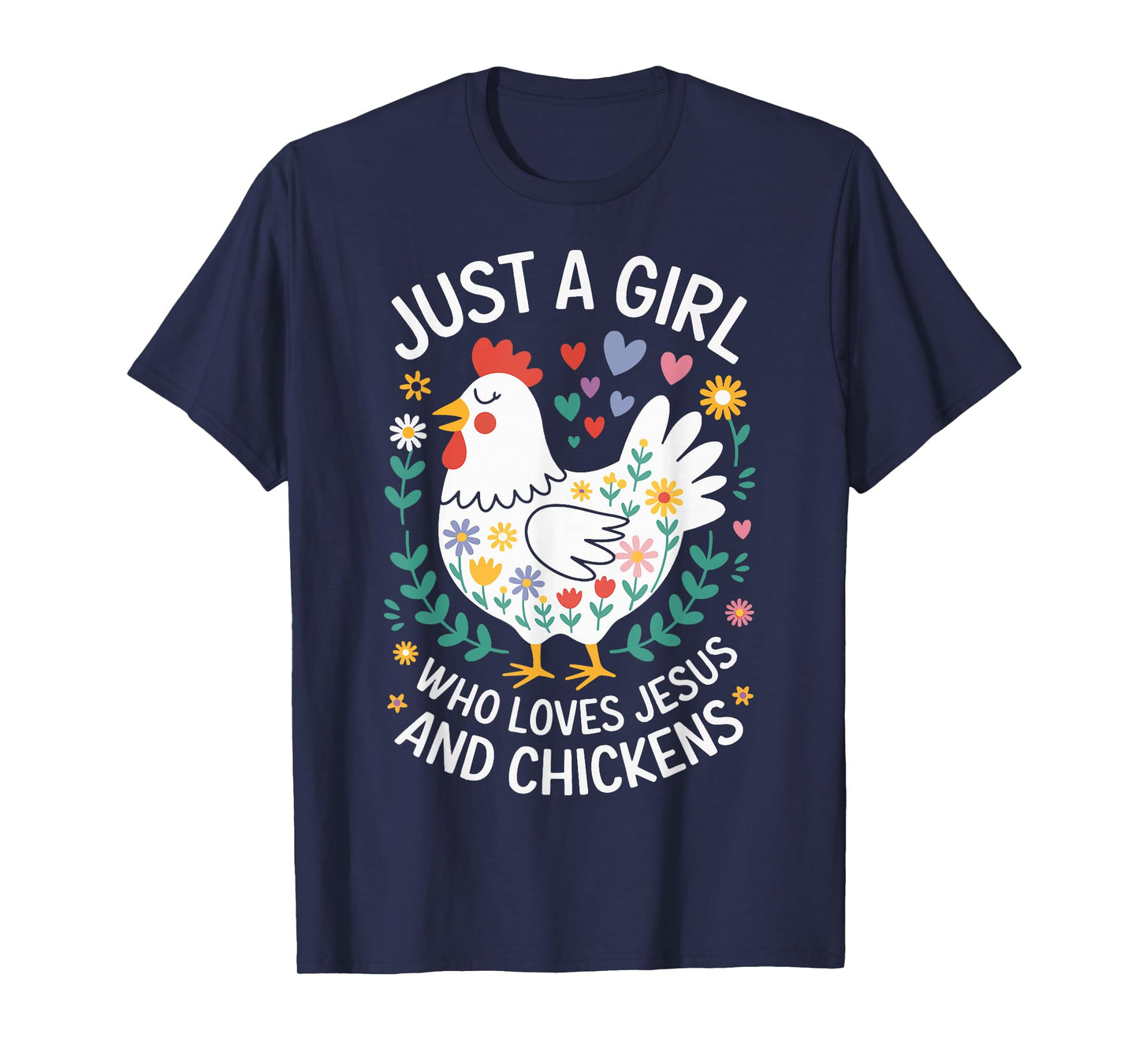 Just A Girl Who Loves Jesus And Chickens T-Shirt