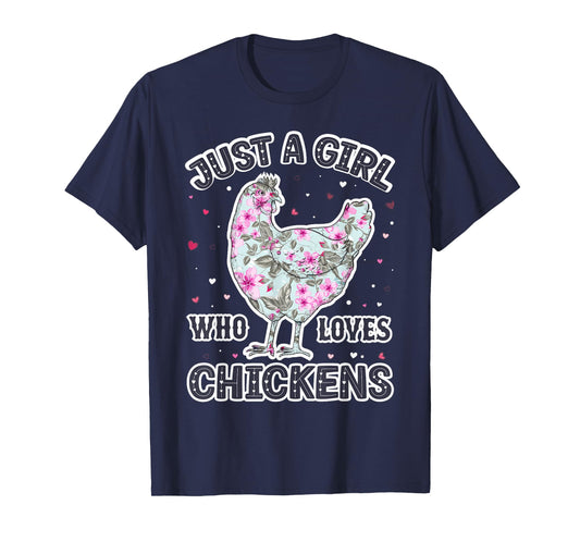 Chicken Lover Girls - Funny Just a Girl Who Loves Chickens T-Shirt