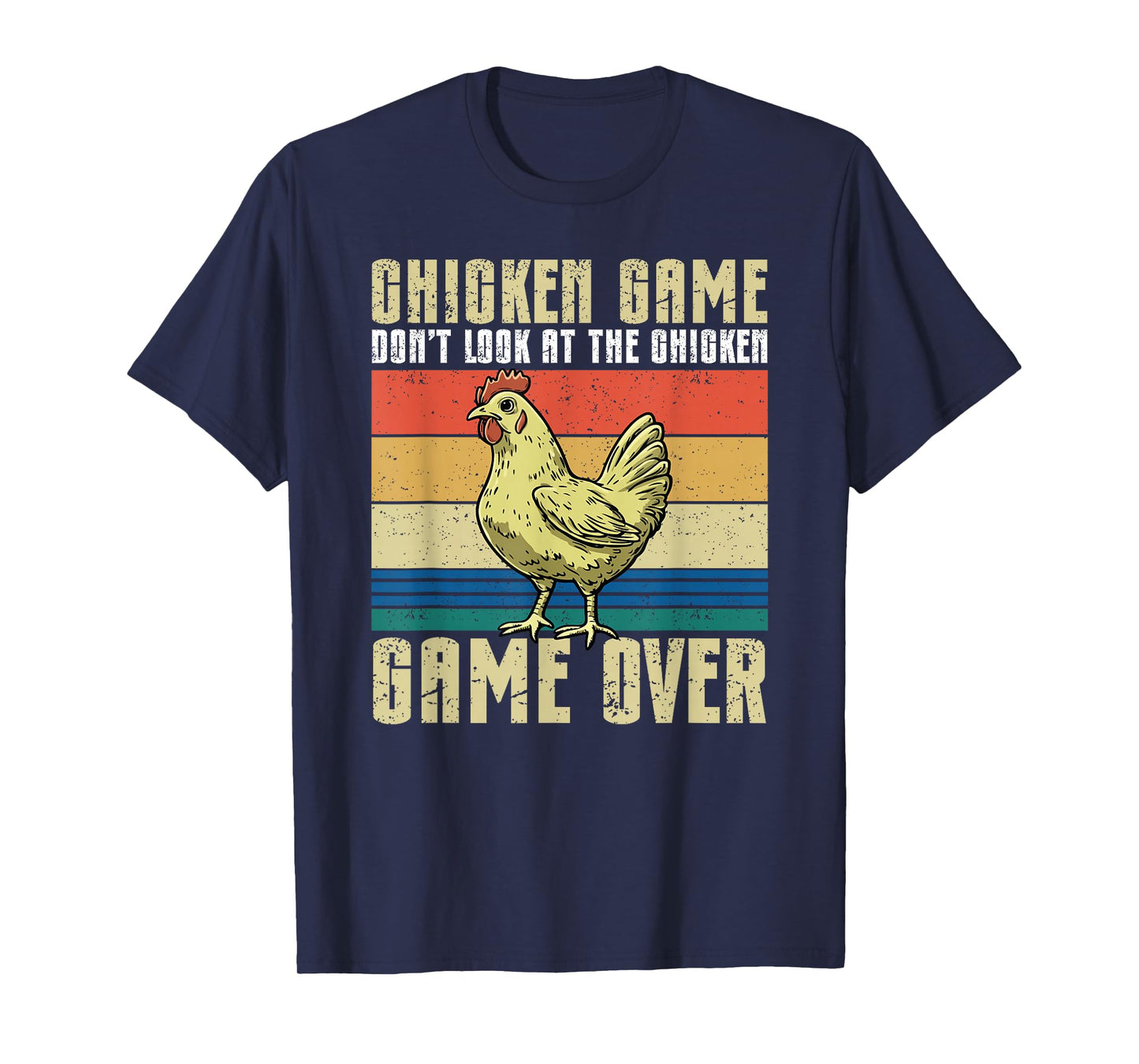 Don't Look At The Chicken, Fun Game For Relaxed People T-Shirt
