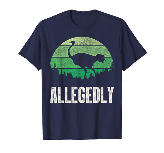 Allegedly Ostrich T Shirt Funny Bird Lover T-Shirt