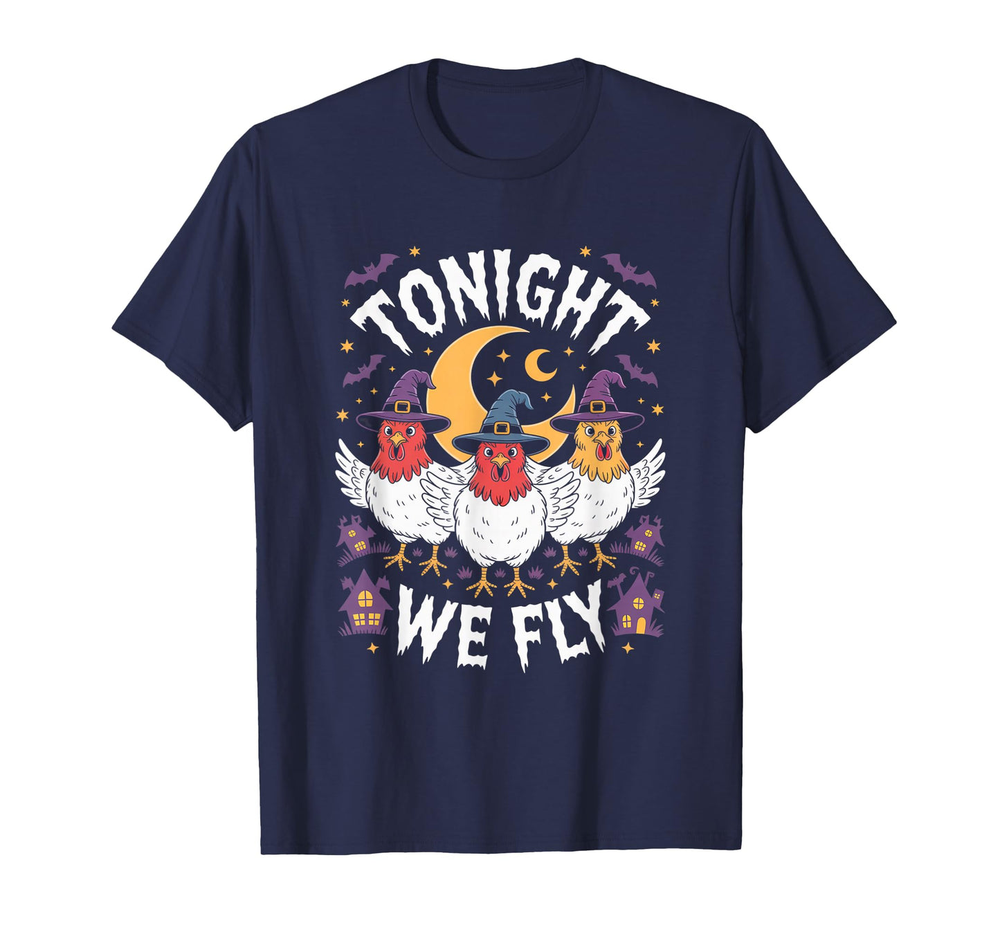 Tonight We Fly Halloween Witch Funny Chicken Costume Gifts T-Shirt