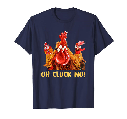 Chicken Oh Cluck No T-Shirt