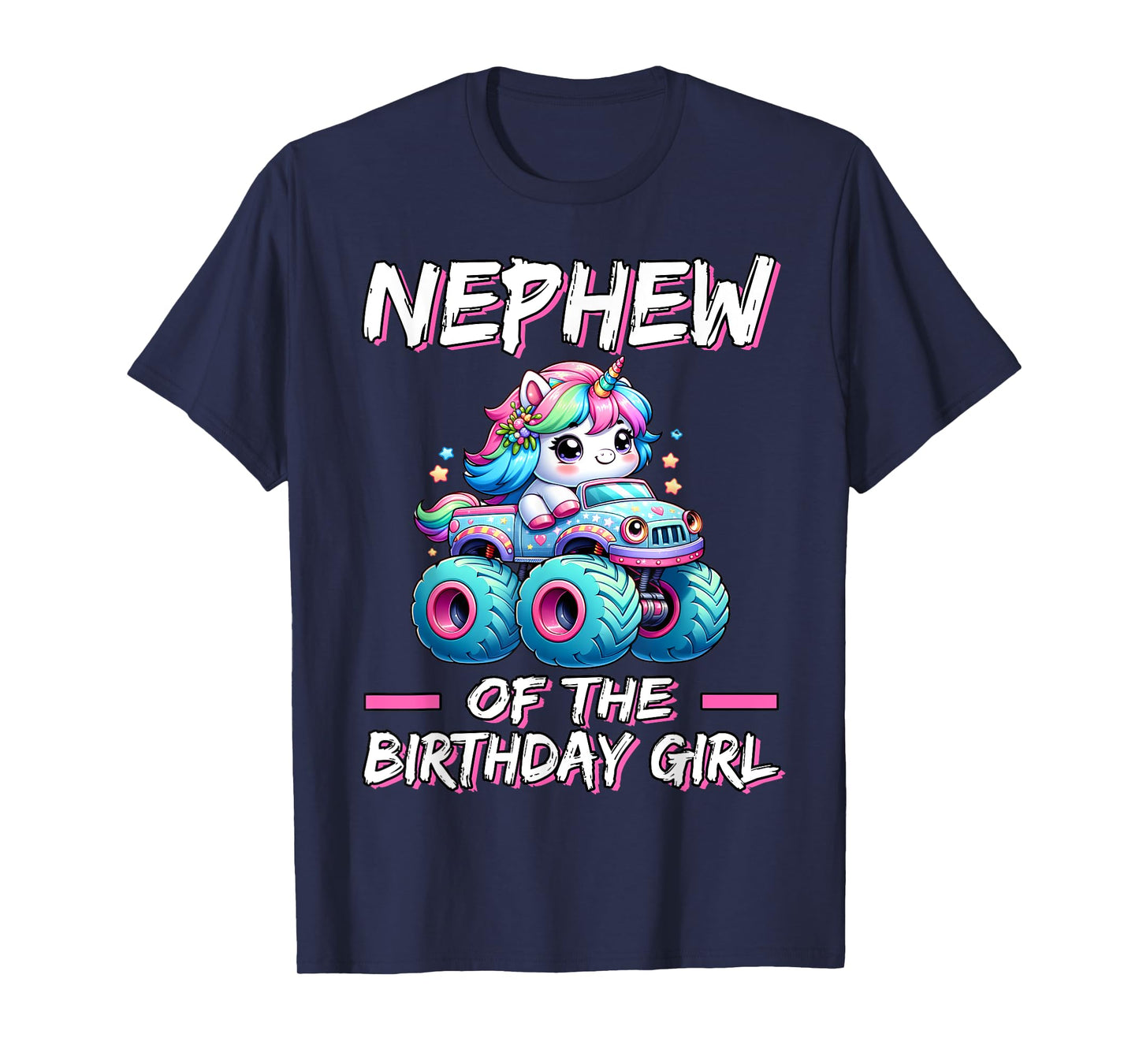 NEPHEW of the Birthday Girl Monster Truck Unicorn 1st Bday T-Shirt