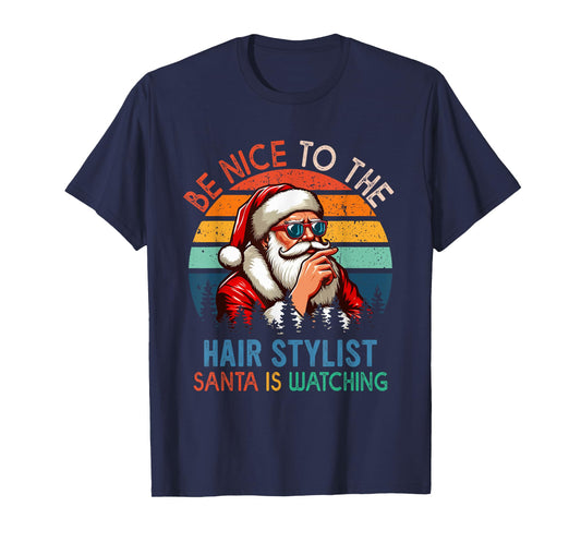 Vintage Nice To The Hair Stylist Santa Is Watching Xmas Job T-Shirt