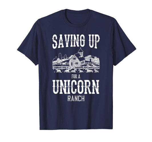 Saving up for a Unicorn Ranch - Funny Vintage Western Cowboy T-Shirt