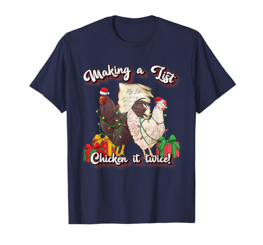 Making A List Chicken It Twice Funny Christmas Chicken Lover T-Shirt