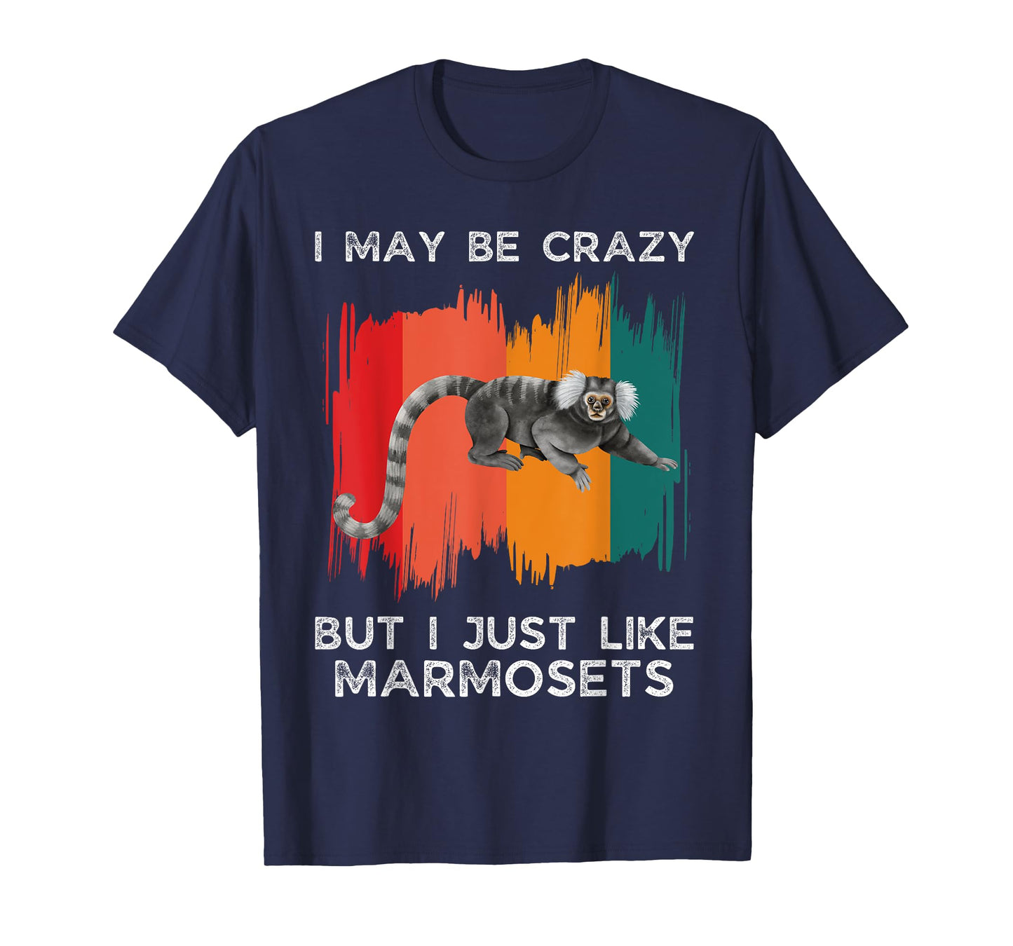 Vintage I May Be Crazy But I Just Like Marmosets Monkey T-Shirt