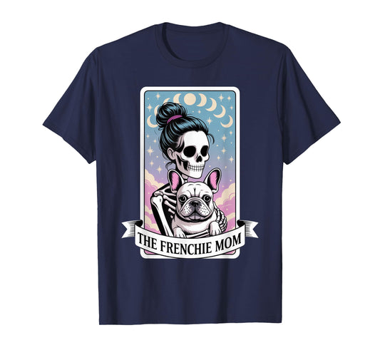 The Frenchie Mom Skeleton Hug Tarot Card Halloween Dog Lover T-Shirt