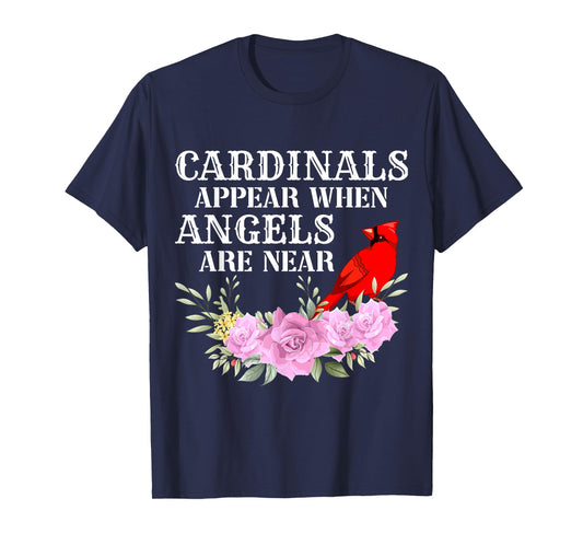 Cardinals Appear When Angels are near Womens T-Shirt