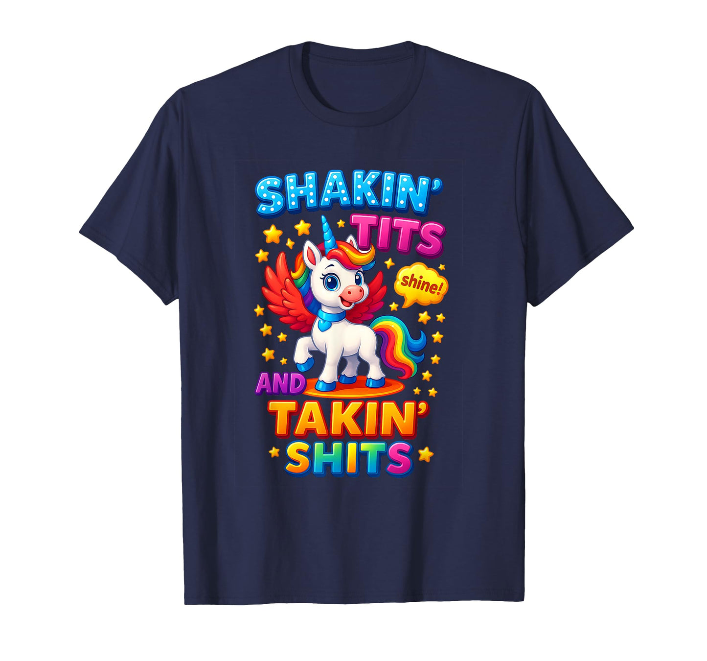 Shakin' Tits And Takin' Sh ts Play Word Unicorn Adult Humor T-Shirt