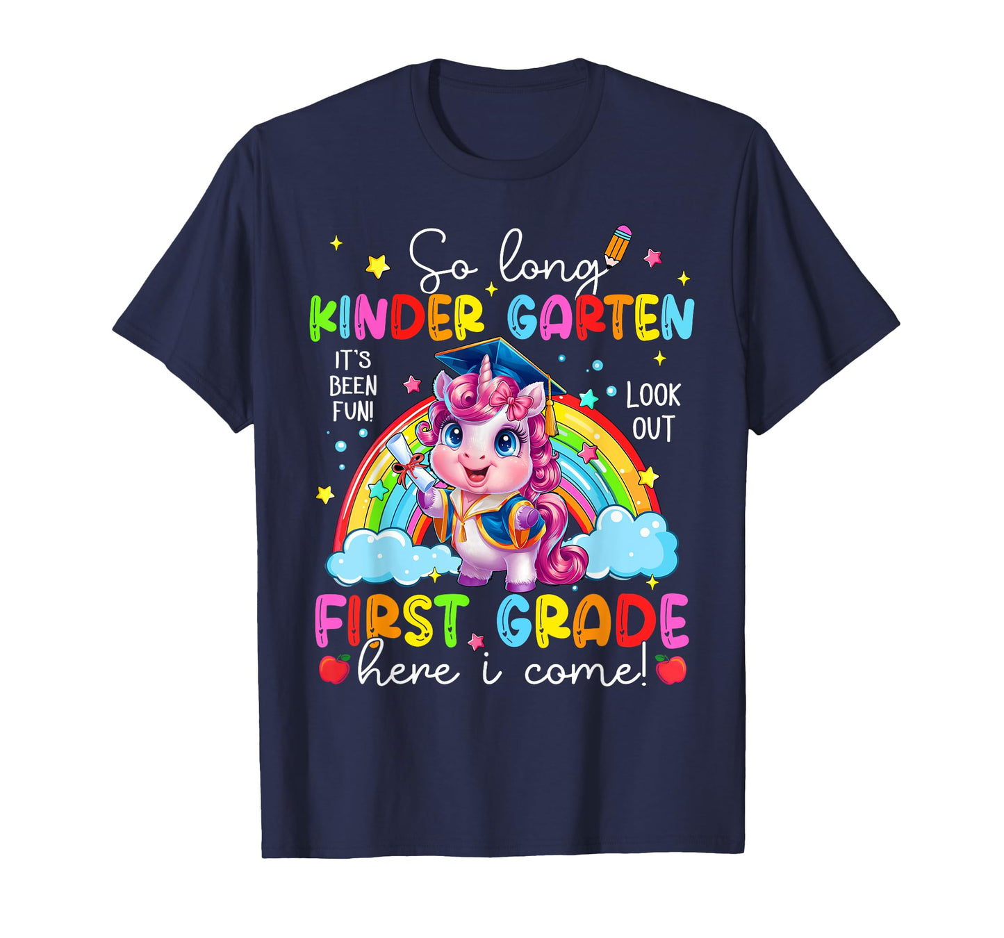 Look Out First Grade Here I Come Unicorn Last Day Of School T-Shirt