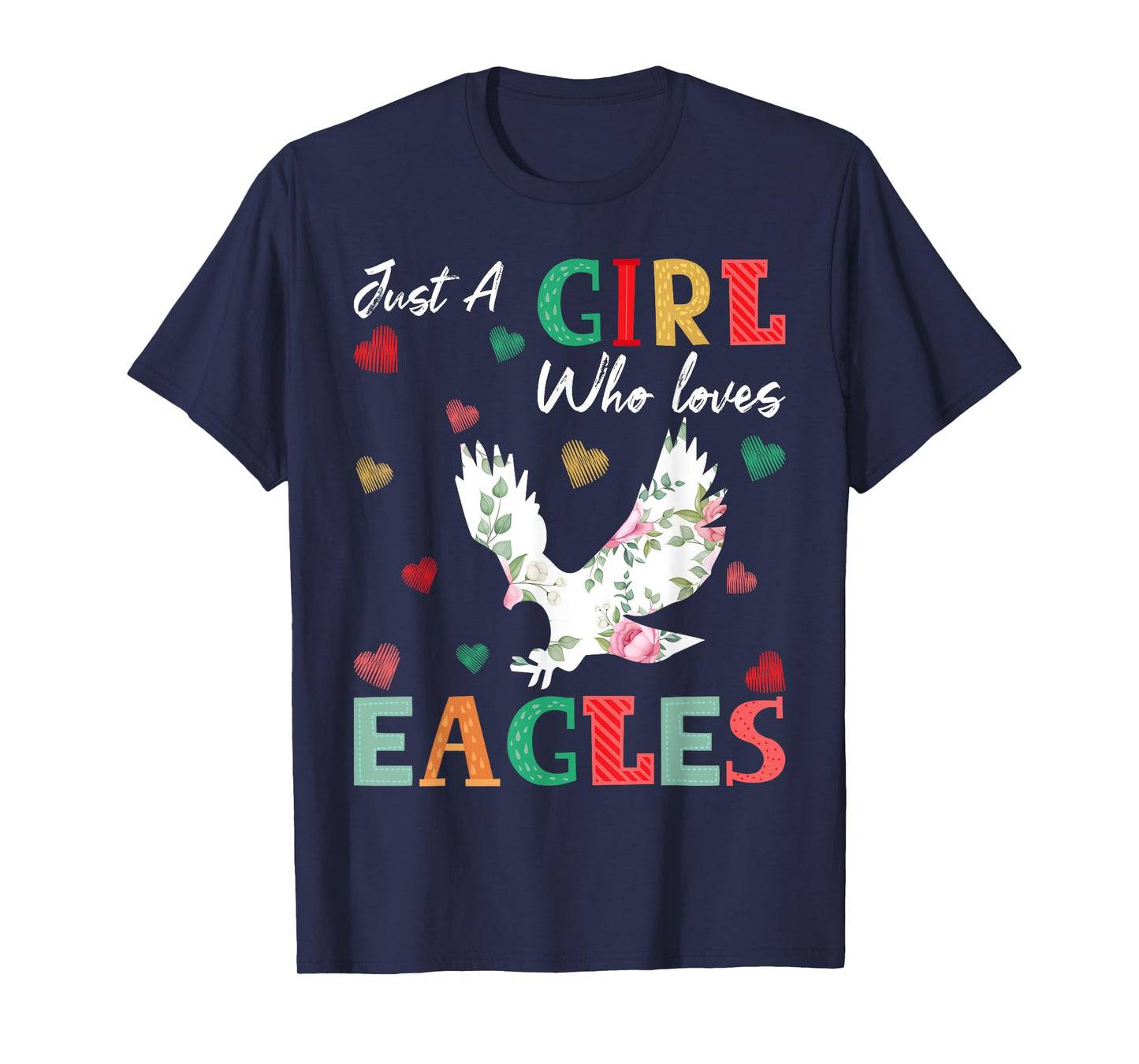 Eagle Bird Lover Tee Just A Girl Who Loves Eagles T-Shirt