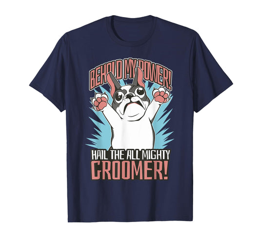Funny Dog Grooming Art For Pet Groomer French Bulldog T-Shirt
