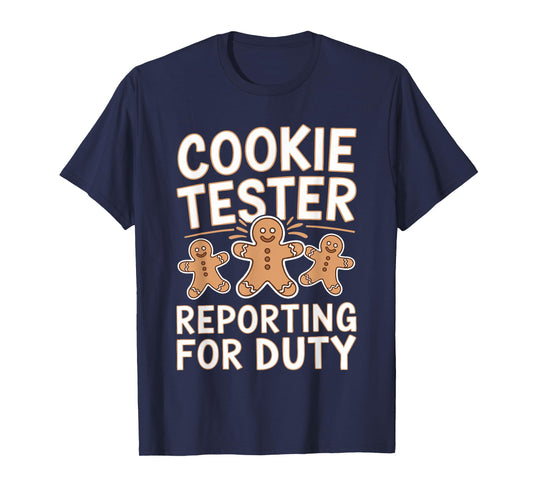 Cookie Tester Reporting For Duty Shirt Adult Kids Men Women T-Shirt