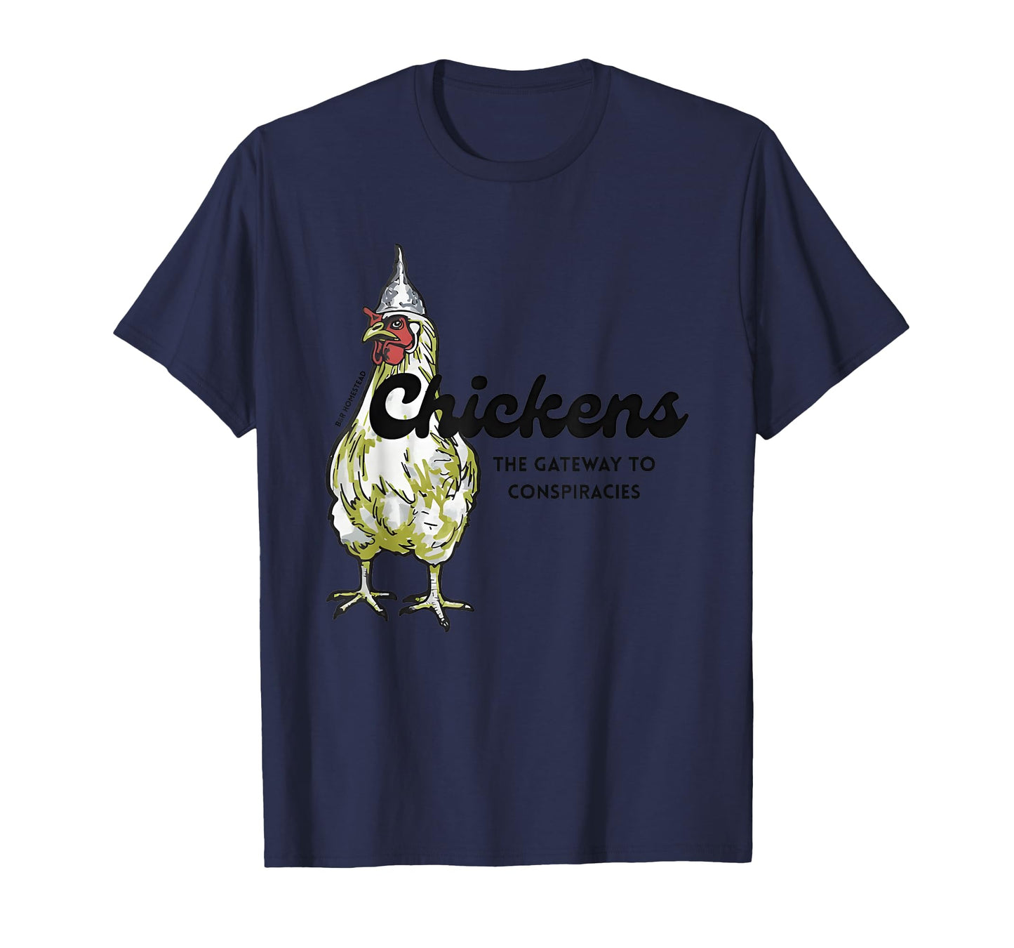 Chickens The Gateway To Conspiracies T-Shirt