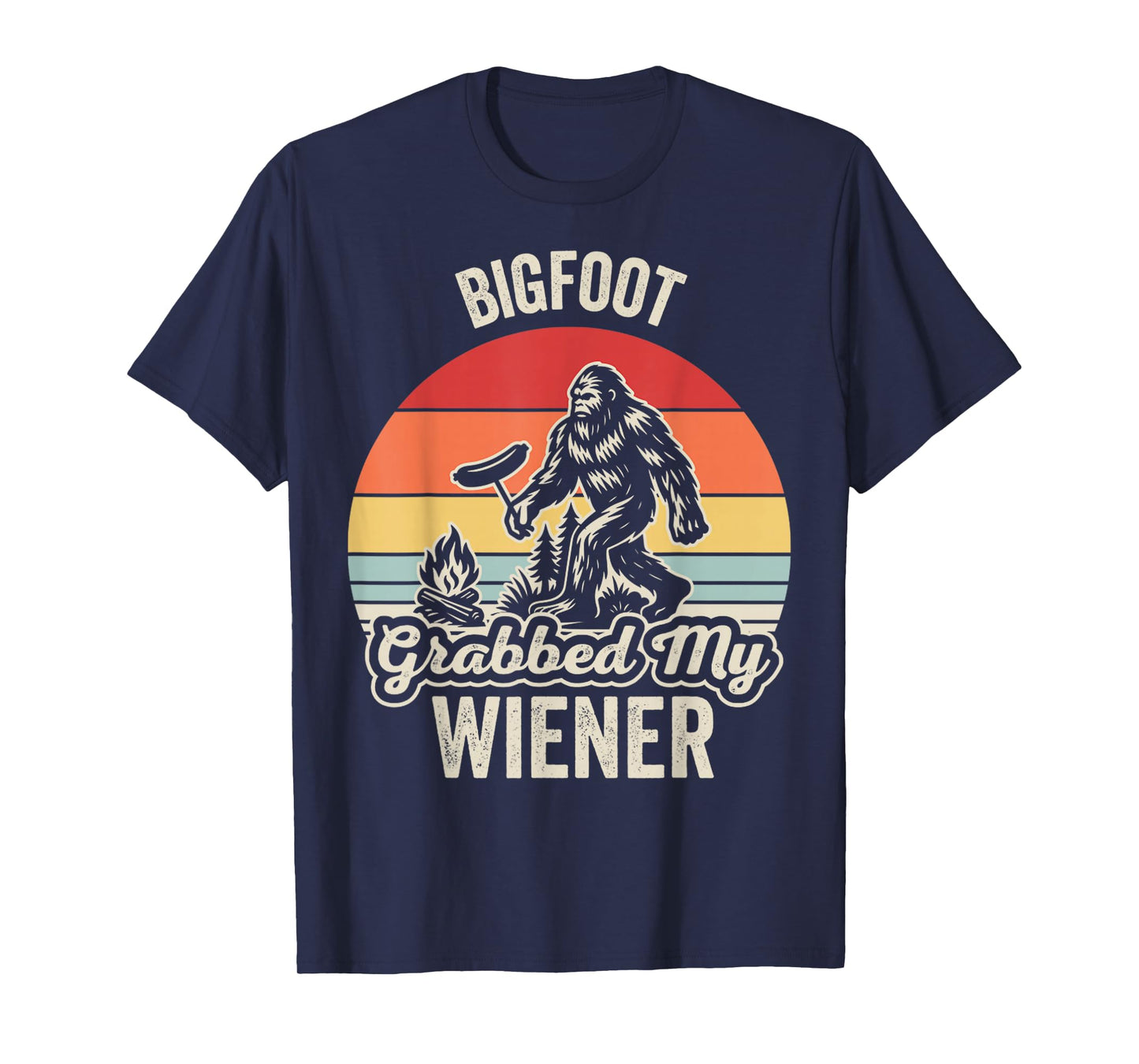 Bigfoot Grabbed My Wiener Camping Retro T-Shirt