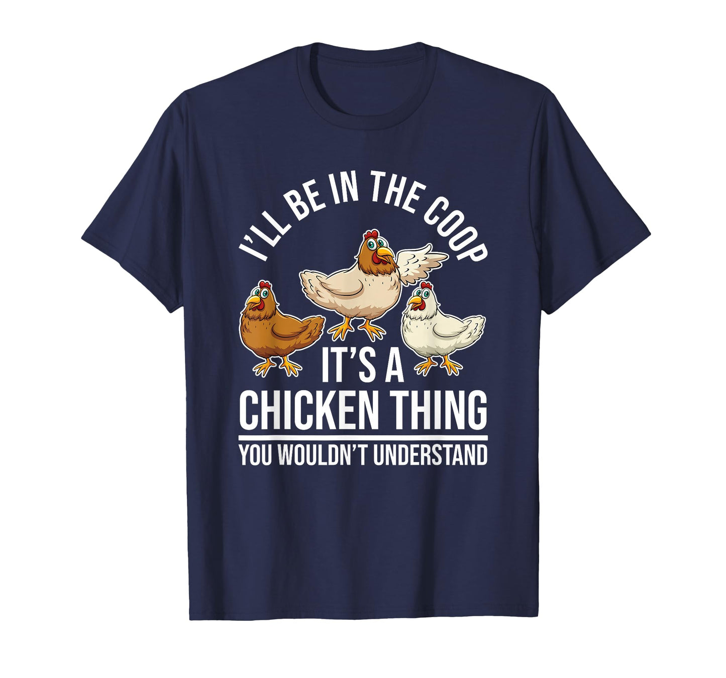 Chicken Farming - Hen Chicken Farmer - I'll Be In The Coop T-Shirt