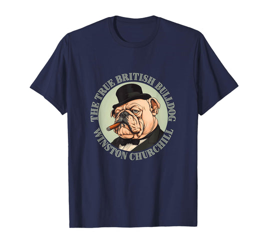 Winston Churchill - True British Bulldog - British History T-Shirt