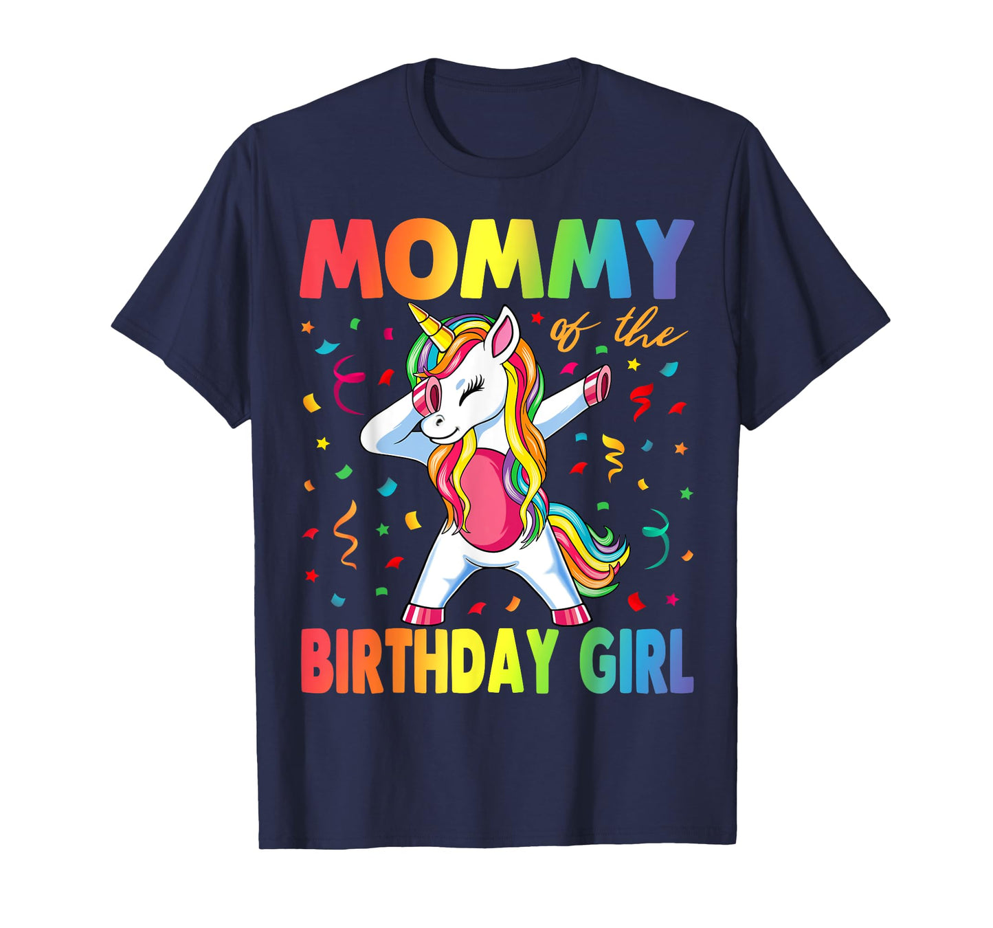 Mommy Of The Birthday Girl Mother Gift Unicorn Birthday T-Shirt